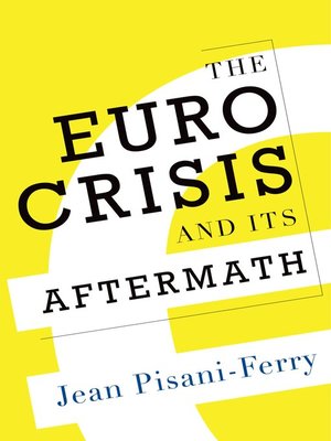 cover image of The Euro Crisis and Its Aftermath